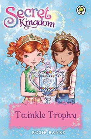Twinkle Trophy (Secret Kingdom #30)