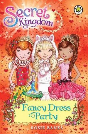 Fancy Dress Party (Secret Kingdom #17)