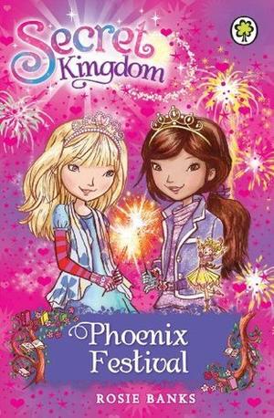 Phoenix Festival (Secret Kingdom #16)