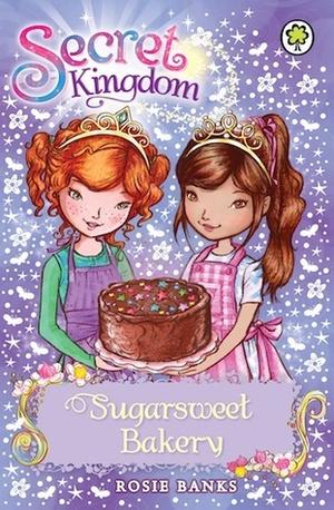 Sugarsweet Bakery (Secret Kingdom #8)