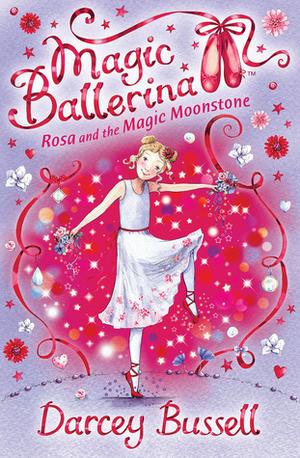 Rosa and the Magic Moonstone (Magic Ballerina #9)