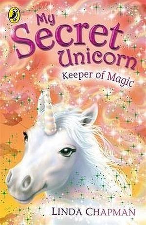 Keeper of Magic (My Secret Unicorn #14)