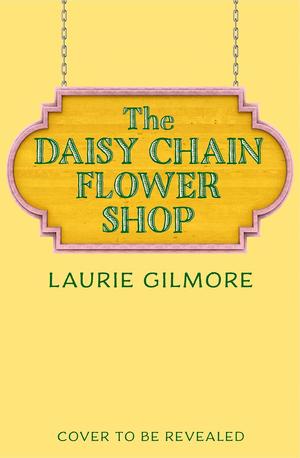 The Daisy Chain Flower Shop (Dream Harbor #6)