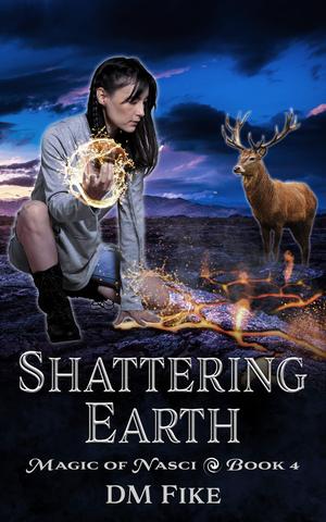Shattering Earth by D.M. Fike