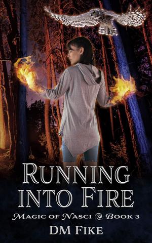 Running into Fire (Magic of Nasci #3)