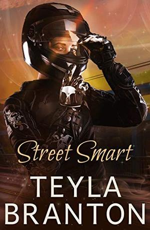 Street Smart by Teyla Branton