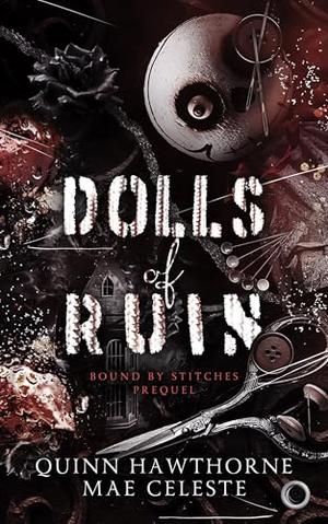 Dolls of Ruin by Quinn Hawthorne, Mae Celeste