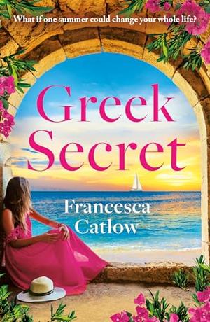 Greek Secret by Francesca Catlow
