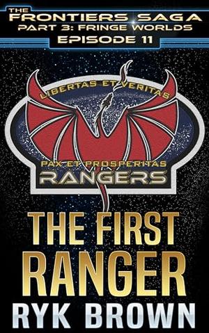 Ep.#3.11 - "The First Ranger" by Ryk Brown