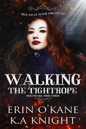 Walking The Tightrope (Her Freaks #3)