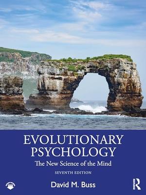 Evolutionary Psychology: The New Science of the Mind by David M. Buss