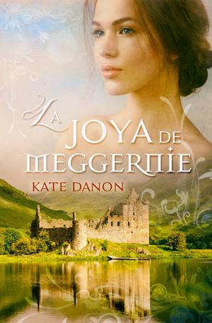 La joya de Meggernie by Kate Danon
