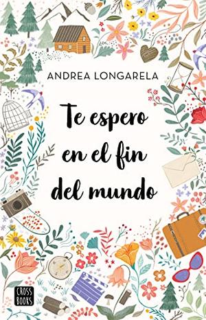 Te espero en el fin del mundo by Andrea Longarela