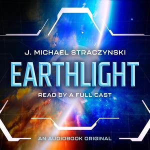 Earthlight: A Random House Audiobook Original by J. Michael Straczynski