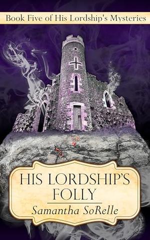 His Lordship's Folly (His Lordship’s Mysteries #5)