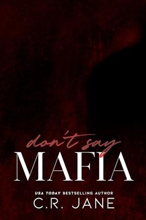 Don't Say Mafia by C.R. Jane