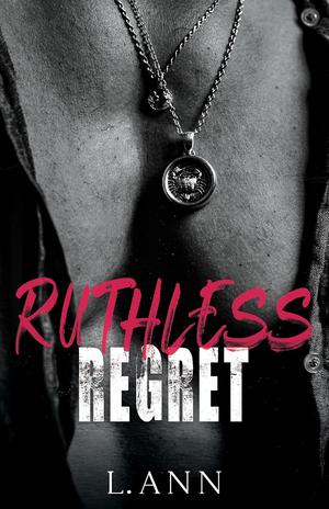 Ruthless Regret by L. Ann
