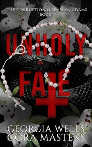 Unholy Fate (The Corruption of Evelyn Adams #1)