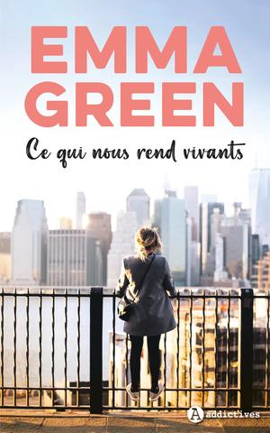 Ce qui nous rend vivants by Emma Green