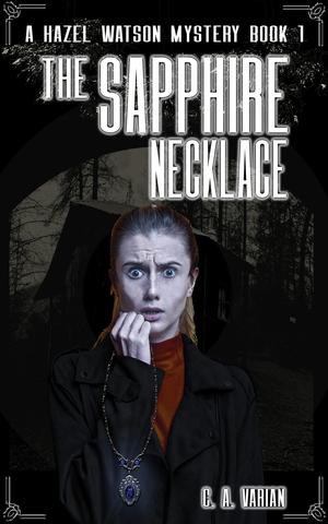 The Sapphire Necklace by C.A. Varian