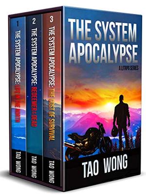 The System Apocalypse Books 1-3 by Tao Wong