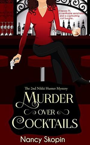 Murder Over Cocktails by Nancy Skopin
