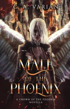 Mate of the Phoenix by C.A. Varian