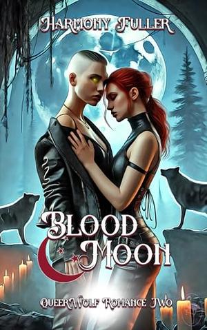 Blood Moon by Harmony Fuller
