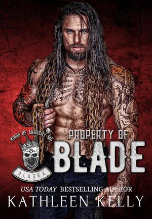 Property of Blade by Kathleen Kelly
