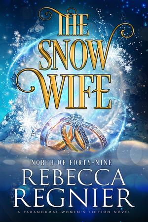 The Snow Wife by Rebecca Regnier