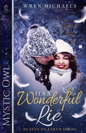 It's a Wonderful Lie by Wren Michaels