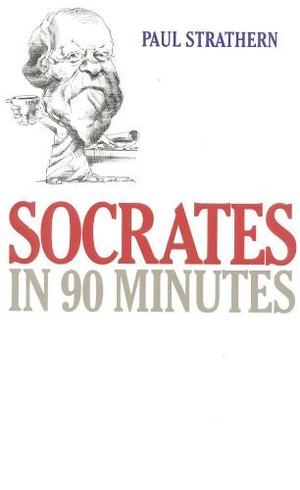 Socrates in 90 Minutes (Philosophers in 90 Minutes #22)