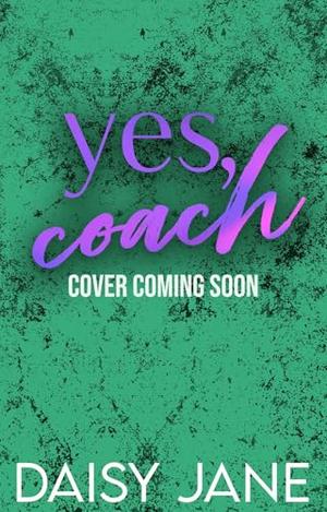 Yes, Coach by Daisy Jane