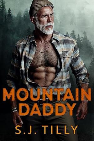 Mountain Daddy by S.J. Tilly