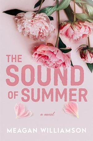 The Sound of Summer by Meagan Williamson