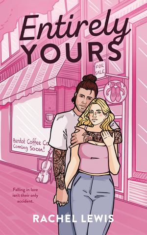 Entirely Yours by Rachel Lewis