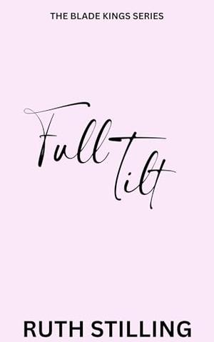 Full Tilt (The Blade Kings #4)