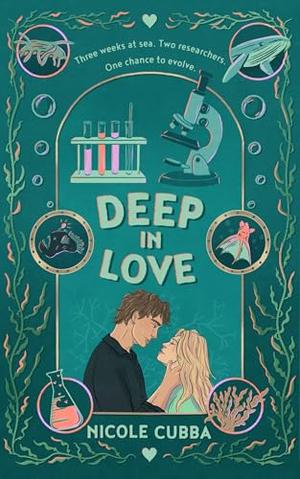 Deep In Love: An Academic Rivals-to-Lovers Spicy STEM Romance by Nicole Cubba