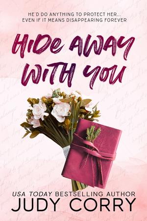 Hide Away With You by Judy Corry