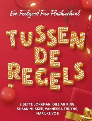 Tussen de regels by Lisette Jonkman, Susan Muskee, Vannessa Thuyns, Marijke Vos, Gillian King