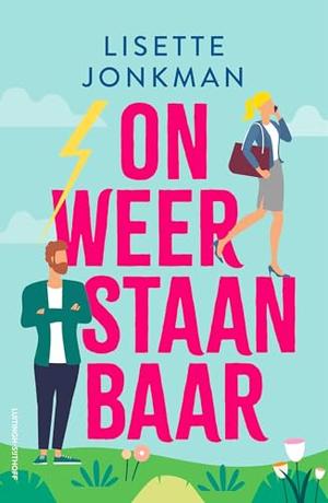 Onweerstaanbaar by Lisette Jonkman