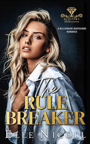 The Rule Breaker by Elle Nicoll