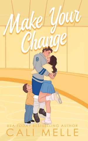 Make Your Change by Cali Melle