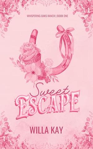 Sweet Escape by Willa Kay