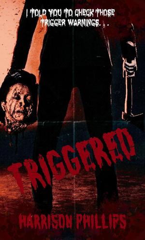 Triggered by Harrison Phillips