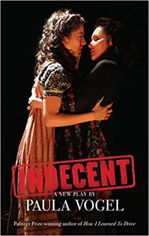 Indecent by Paula Vogel