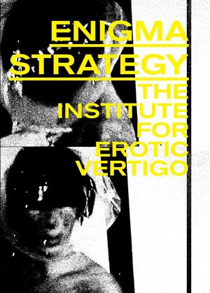 Enigma Strategy by M Kitchell, Pierre Abidi, Emmanuelle X, The Institute, Mike Kleine