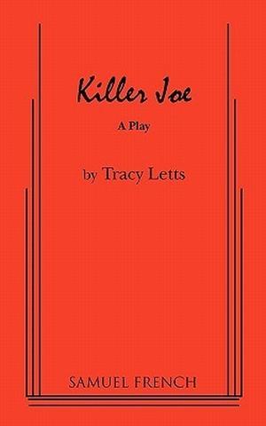 Killer Joe by Tracy Letts