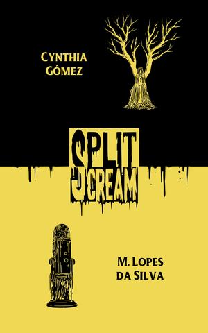 Split Scream Volume Two by Cynthia Gómez, M. Lopes da Silva