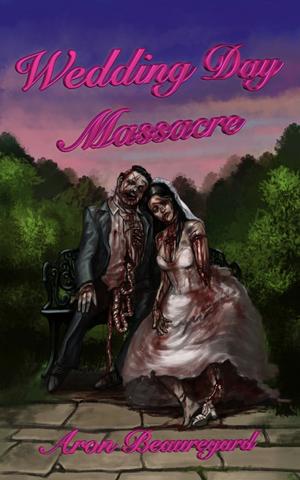 Wedding Day Massacre by Aron Beauregard
